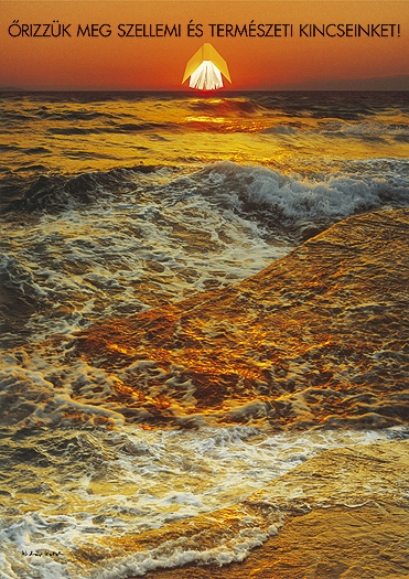 �rizz�k meg szellemi �s term�szeti kincseinket!