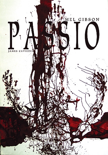 Mel Gibson: Passio