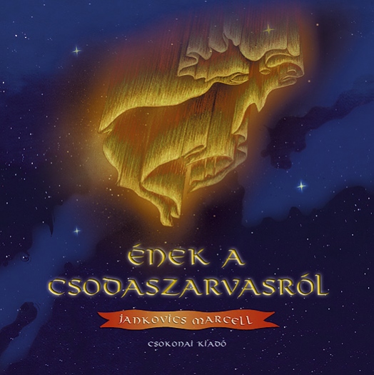 Jankovich Marcell: �nek a csodaszarvasr�l